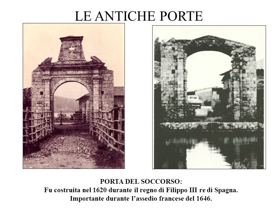 LE ANTICHE PORTE PORTA DEL SOCCORSO: Fu costruita nel 1620 durante il regno di Filippo III re di Spagna.