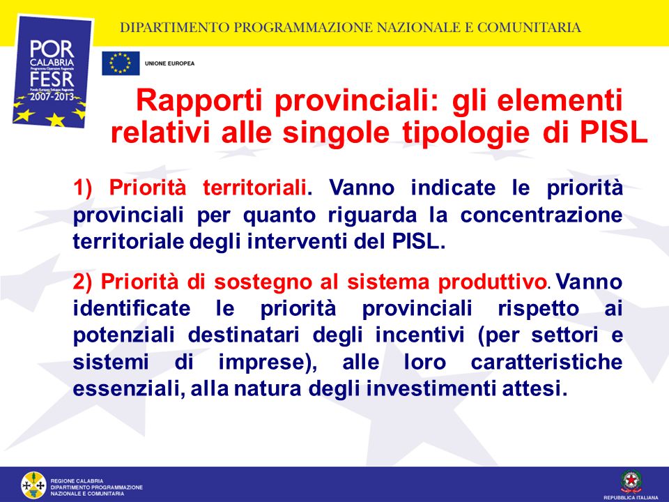 Rapporti provinciali: gli elementi relativi alle singole tipologie di PISL 1) Priorità territoriali.
