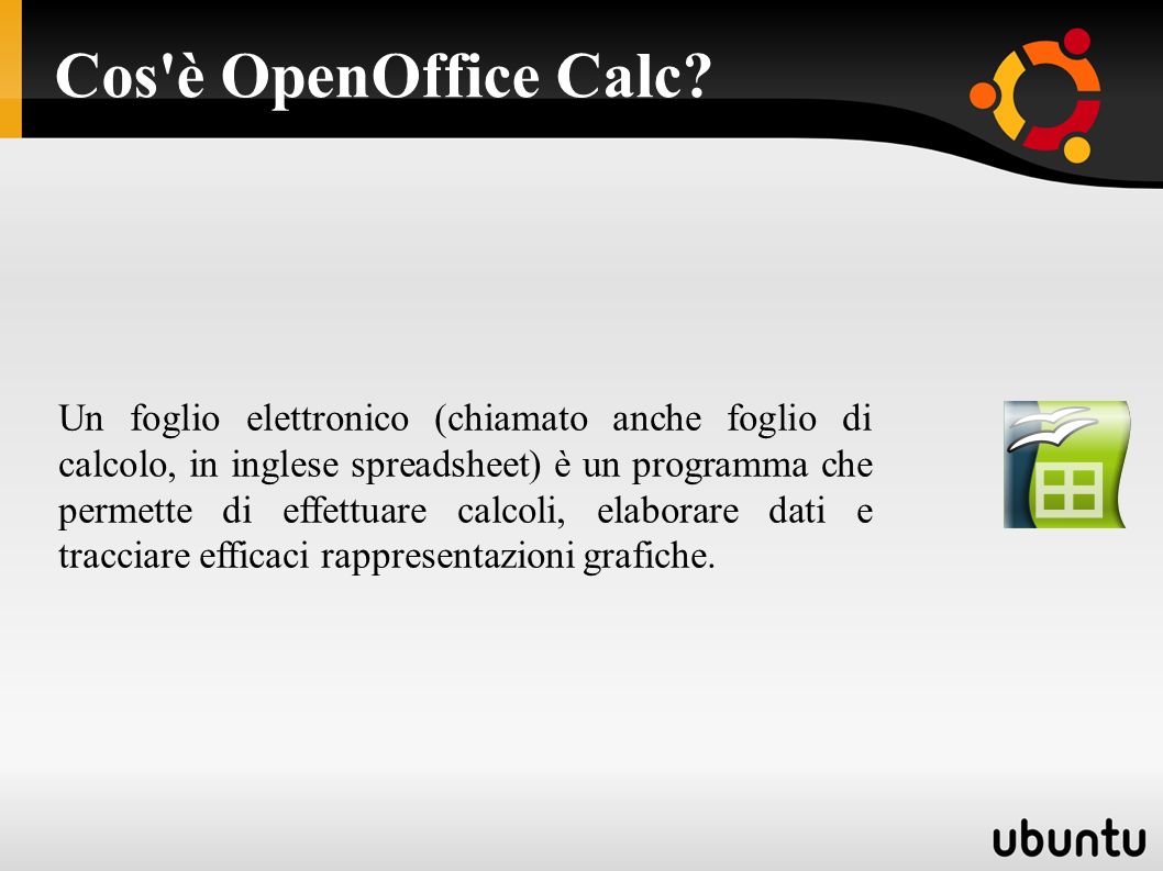 Cos è OpenOffice Calc.