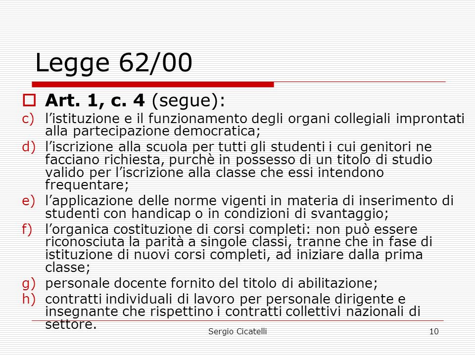 Sergio Cicatelli10 Legge 62/00  Art. 1, c.