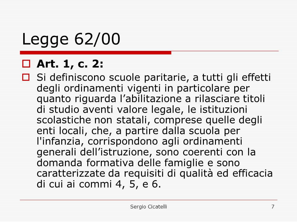 Sergio Cicatelli7 Legge 62/00  Art. 1, c.