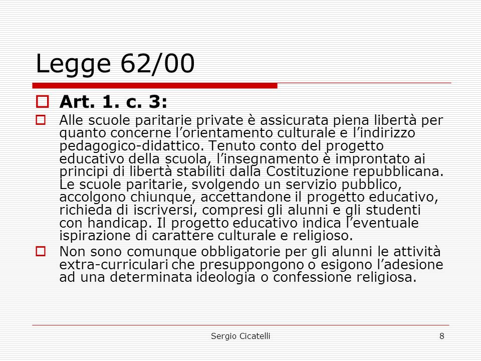 Sergio Cicatelli8 Legge 62/00  Art. 1. c.