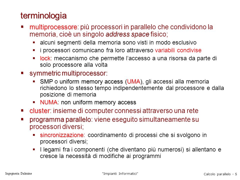 Ingegneria Dalmine "Impianti Informatici" Calcolo Parallelo - 1 ...