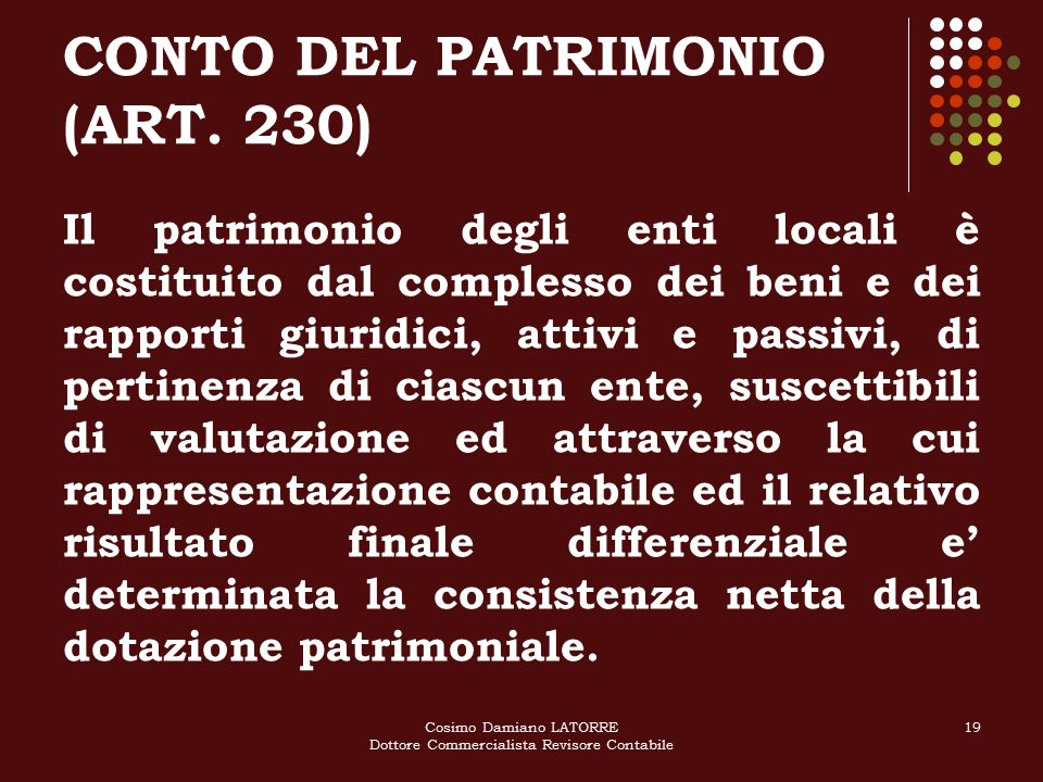 Cosimo Damiano LATORRE Dottore Commercialista Revisore Contabile 19 CONTO DEL PATRIMONIO (ART.