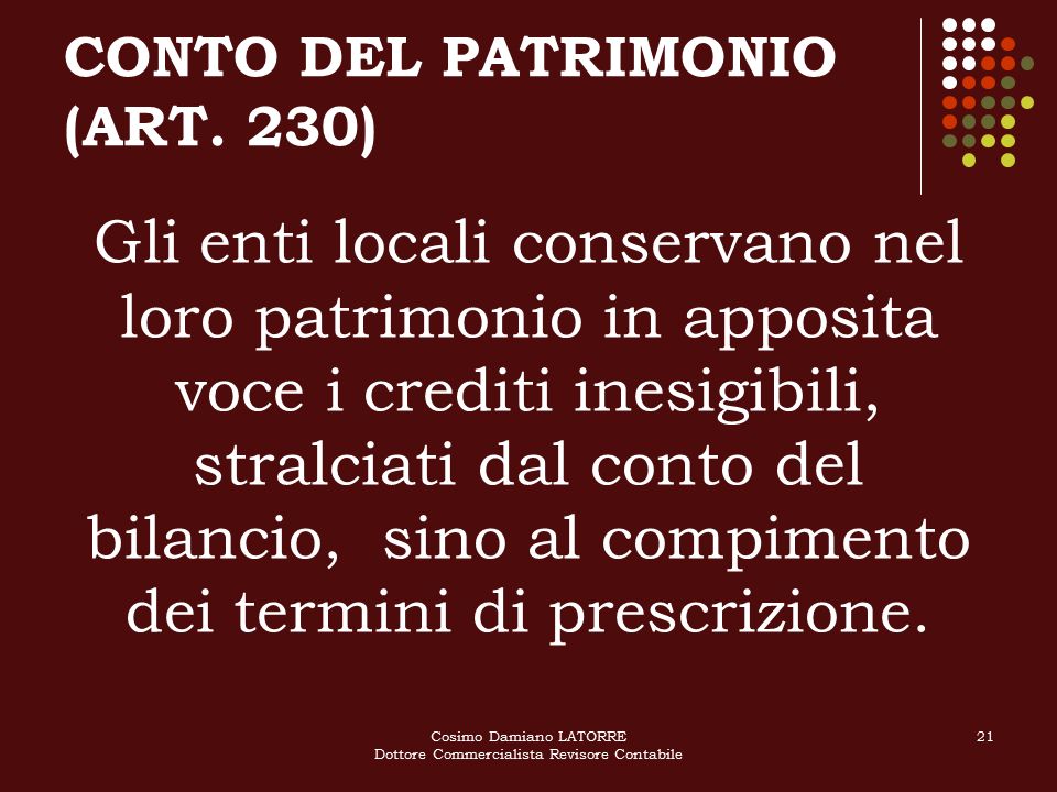 Cosimo Damiano LATORRE Dottore Commercialista Revisore Contabile 21 CONTO DEL PATRIMONIO (ART.