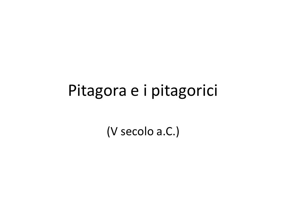 Pitagora e i pitagorici (V secolo a.C.)