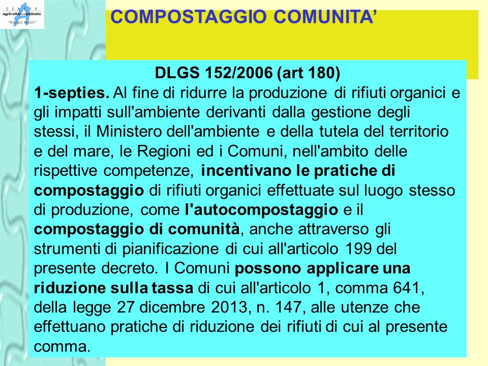 COMPOSTAGGIO COMUNITA’ DLGS 152/2006 (art 180) 1-septies.
