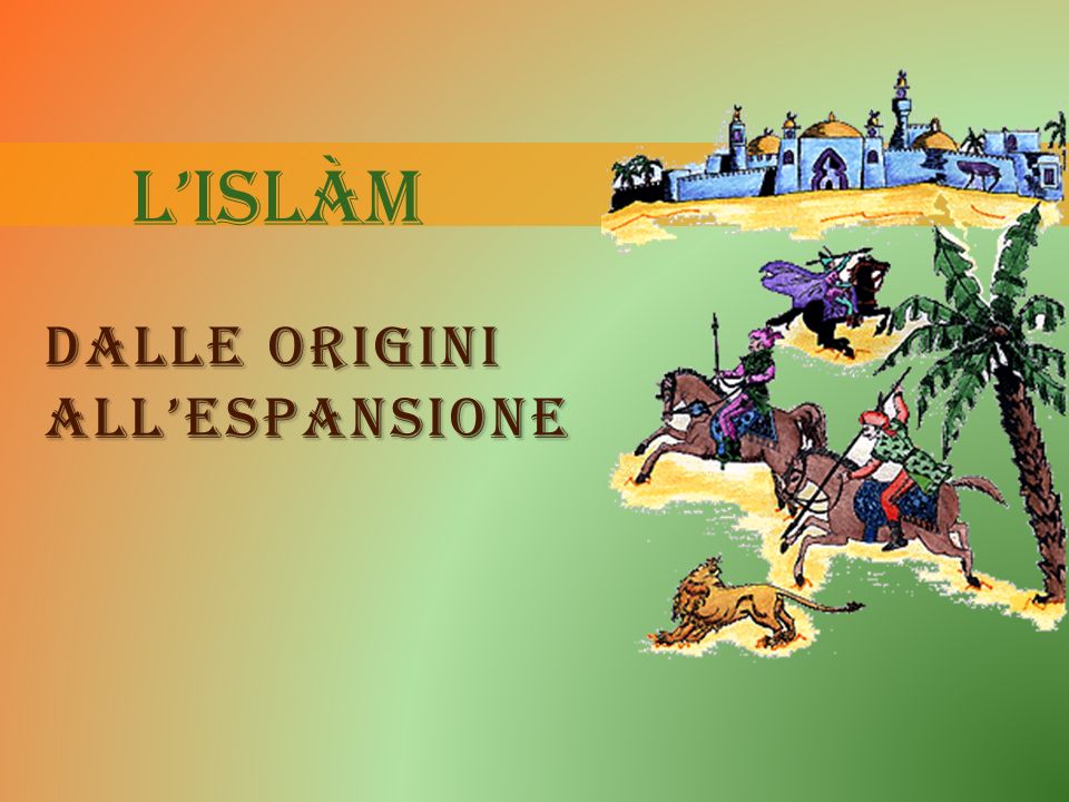 L’Islàm dalle origini all’espansione