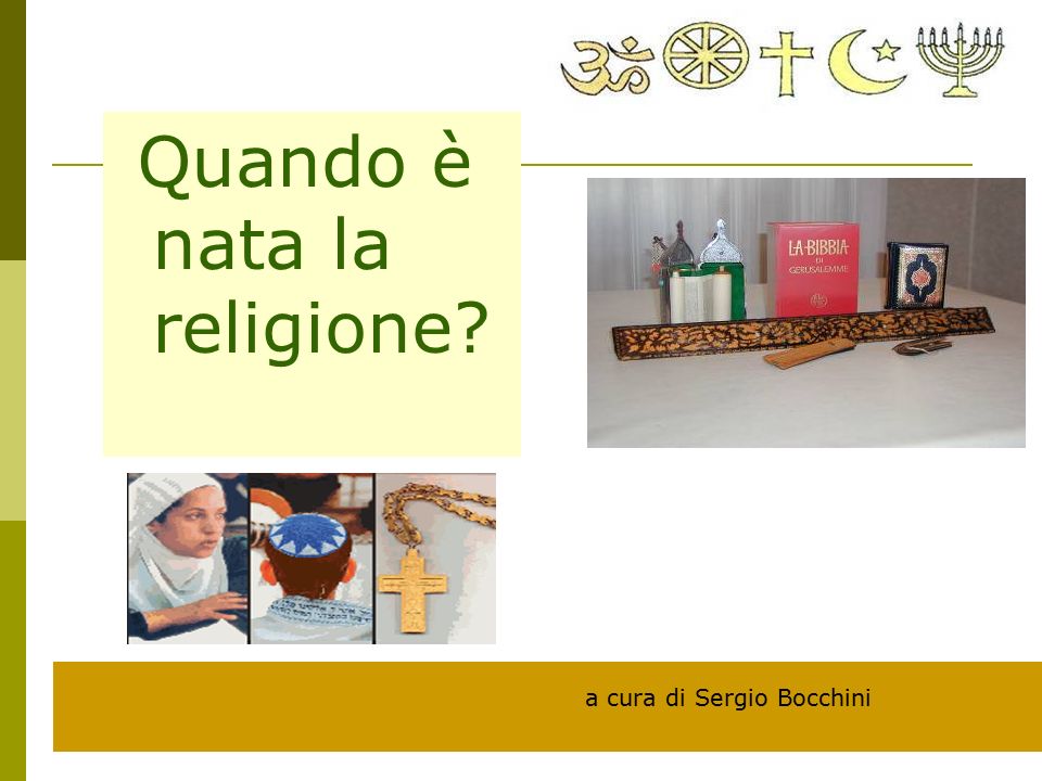 Quando è nata la religione a cura di Sergio Bocchini