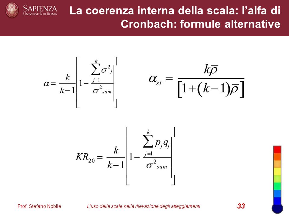 La coerenza interna della scala: l’alfa di Cronbach: formule alternative Prof.